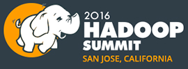 Hadoop Summit 2016, Jun 28 - 30, 2016